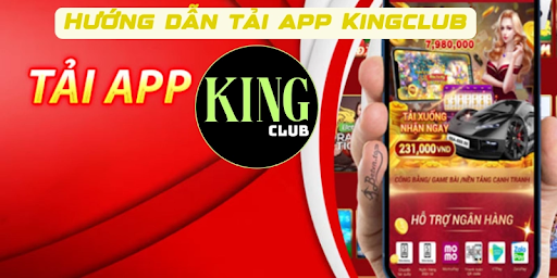 Cách tải Kingclub trên các thiết bị